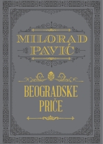 Milorad-Pavic---Beoradske-price TPK PRESS