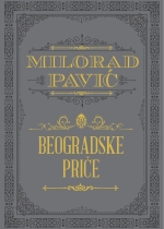 Milorad-Pavic---Beoradske-price TPK PRESS