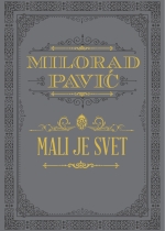 Milorad-Pavic---Mali-je-svet TPK PRESS